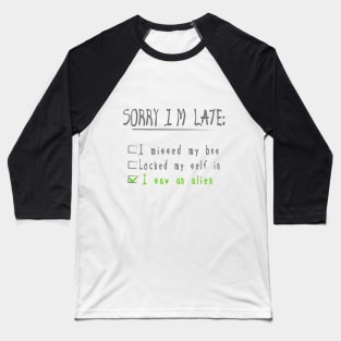 Sorry I M Late Baseball T-Shirt